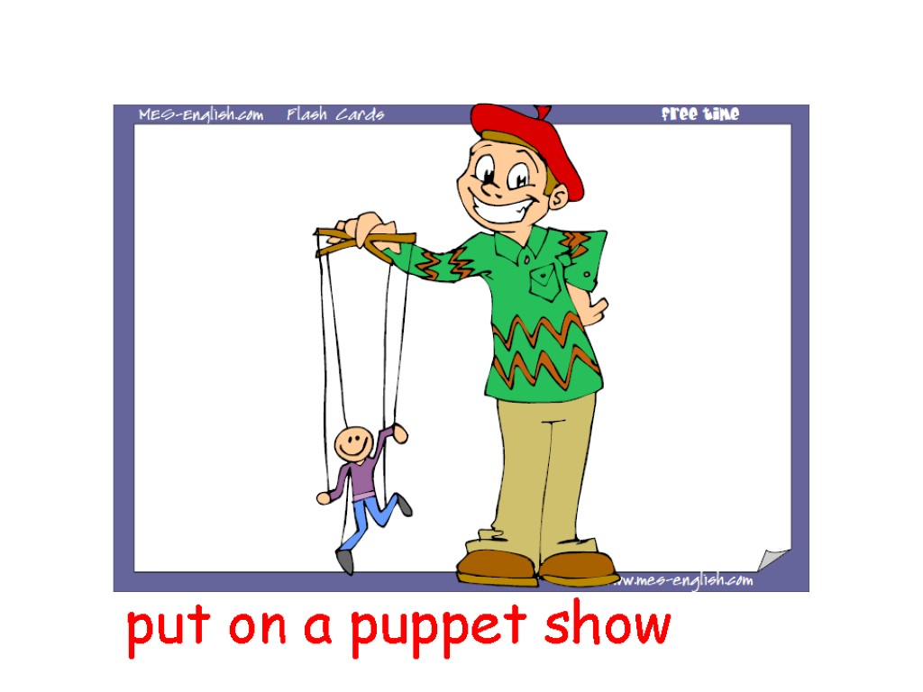 put on a puppet show